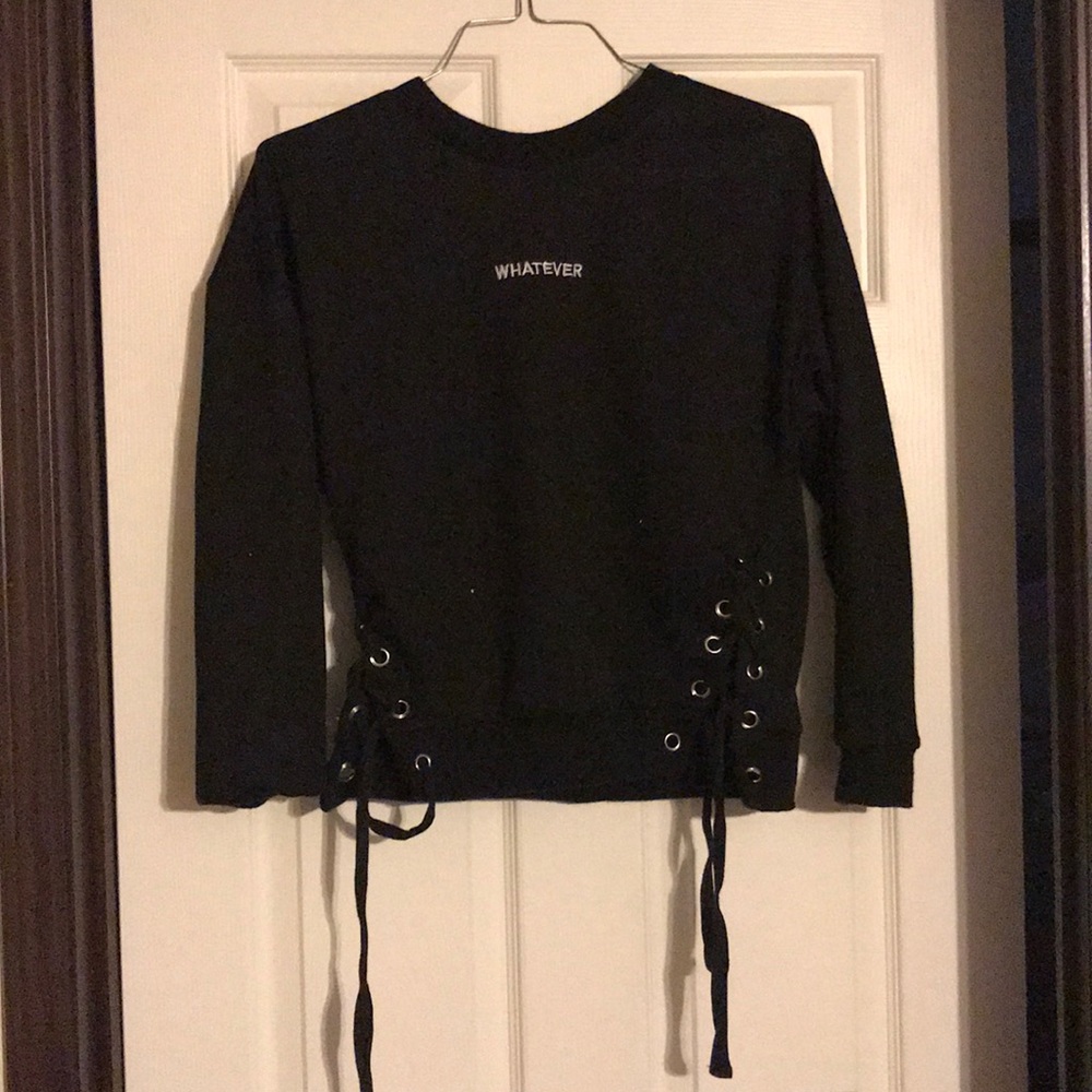 Black “Whatever “ Sweatshirt